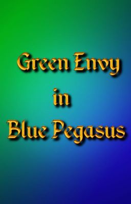 Green Envy in Blue Pegasus