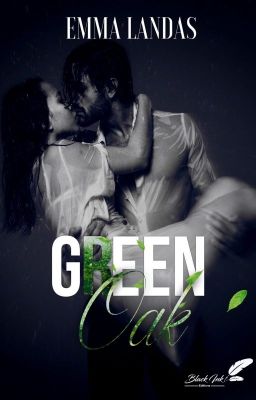 Green Oak (Sous contrat d'édition chez Black Ink Editions)