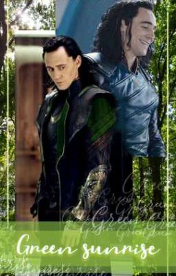 Green sunrise  |  Loki fanfiction