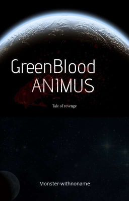 Greenblood ANIMUS [On Going]