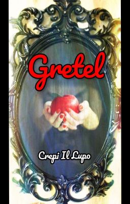 GRETEL (Retelling)