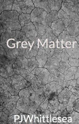 Grey Matter