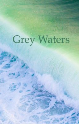 grey waters