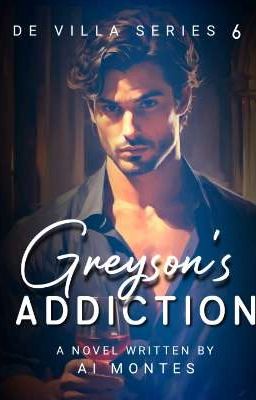 Greyson's Addiction (De Villa Series 6)