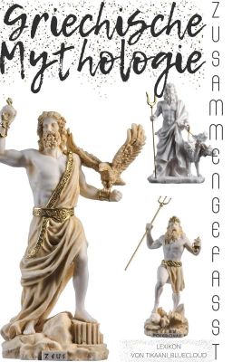 Griechische Mythologie - Zusammengefasst