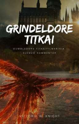 Grindeldore Titkai - Elemző kommentár [16+]