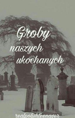 Groby naszych ukochanych