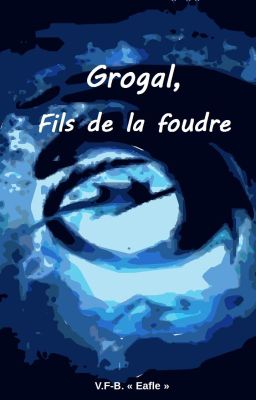 Grogal, Fils de la foudre