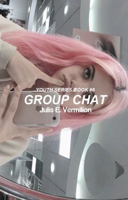 Group Chat [Youth Series ~ Book #6]