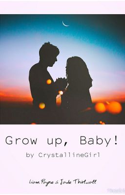 Grow Up, Baby!