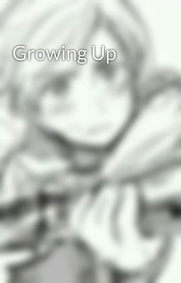 Growing Up 