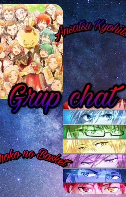 Grup Chat Kuroko no Basket X Ansatsu Kyouhitsu (Selow Updet)