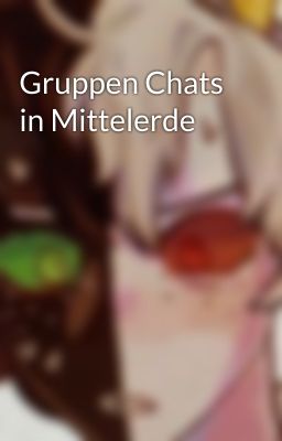 Gruppen Chats in Mittelerde