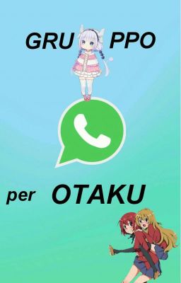 Gruppo Whatsapp per Otaku