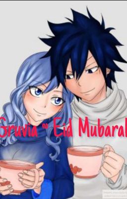 Gruvia ~ Eid Mubarak!