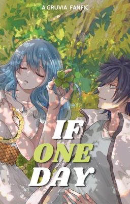 gruvia (hoàn) / if one day