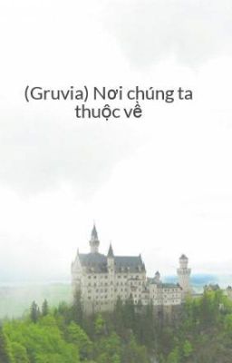 (Gruvia) Nơi chúng ta thuộc về