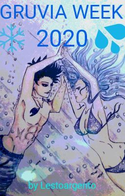 * Gruvia-Week * 2020 by § Lestoargento §