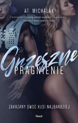 GRZESZNE PRAGNIENIE