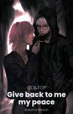 | Gtop | Give back to me my peace