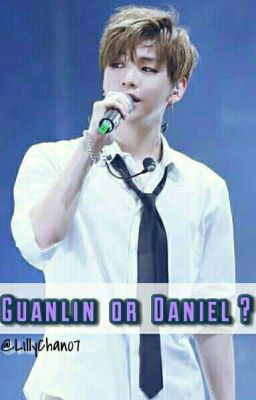 Guanlin or Daniel?