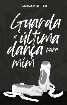 Guarda a última dança para mim ✔