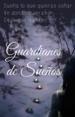 Guardianes de Sueños [editando]