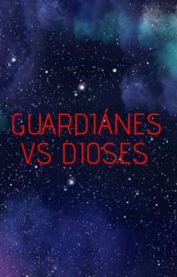 Guardianes vs Dioses