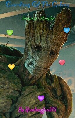 Guardians Of The Galaxy: Groot x reader