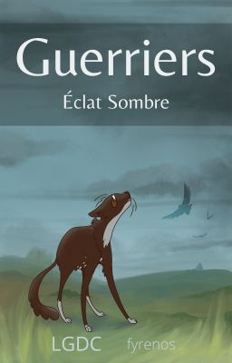 Guerriers : Éclat Sombre (LGDC)