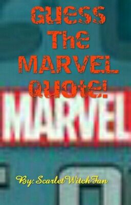 Guess The MARVEL Quote!