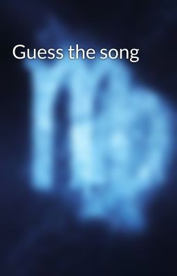 Guess the song