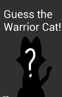 Guess the Warrior Cat!