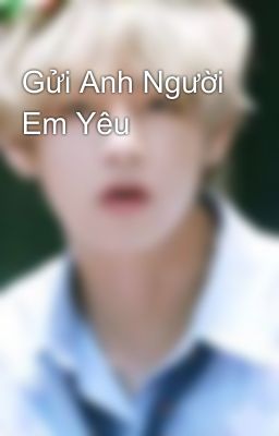 Gửi Anh Người Em Yêu