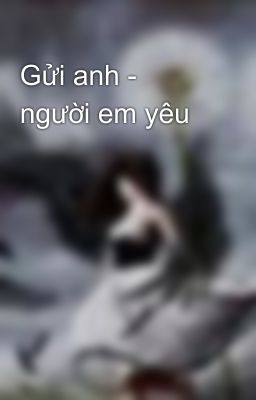 Gửi anh - người em yêu