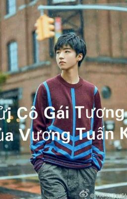 Gửi Cô Gái Tương Lai Của Vương Tuấn Khải