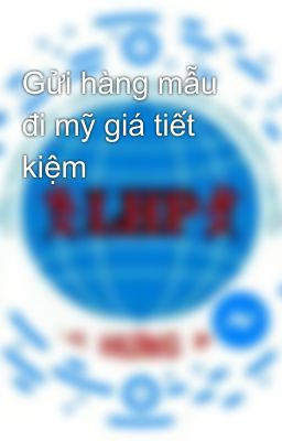 Gửi hàng mẫu đi mỹ giá tiết kiệm