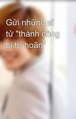 Gửi những sĩ tử 