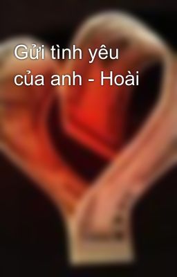 Gửi tình yêu của anh - Hoài