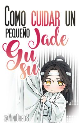 Guía: Como cuidar a un pequeño Jade Gusu.