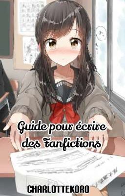 Guide pour écrire des Fanfictions 