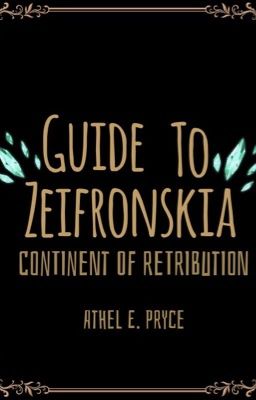 Guide to Zeifronskia: The Continent of Retribution