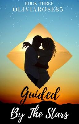 Guided By The Stars: Book Three