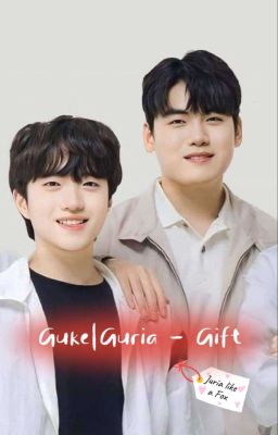 Guke | Guria - Gift ❤️ (R21)