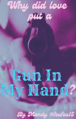 GUN IN MY HAND