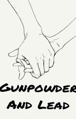 Gunpowder and Lead