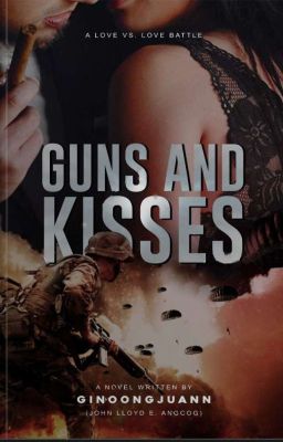 GUNS AND KISSES