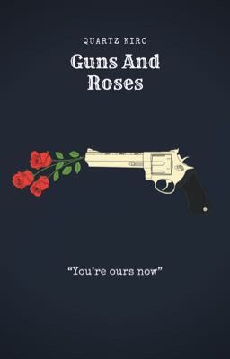 Guns and Roses [MxMxM]