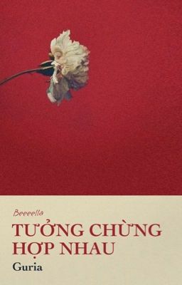 [Guria] Tưởng chừng hợp nhau