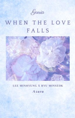 [GURIA] When the love falls